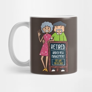 Retired Under New Management - See Wife for Details Mug